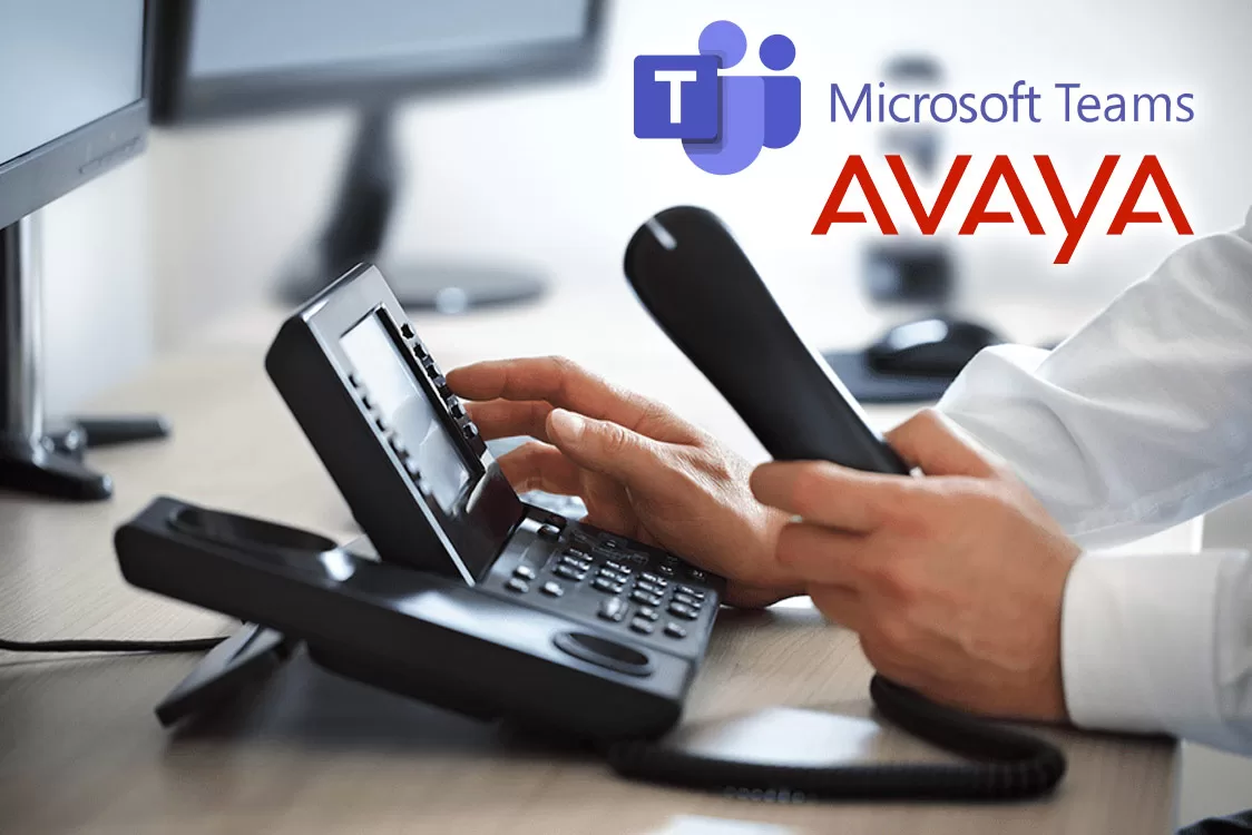 Avaya Phone System and Microsoft Teams Integration